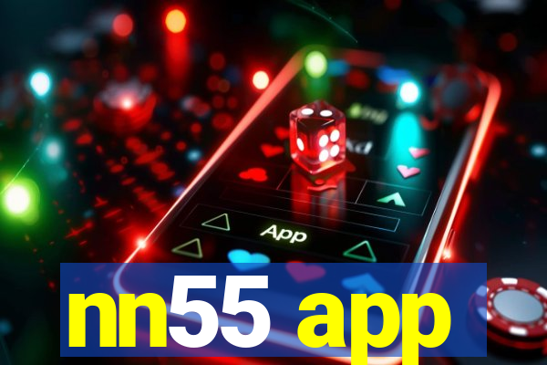 nn55 app